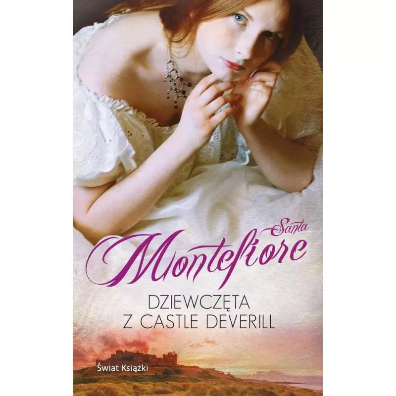 DZIEWCZĘTA Z CASTLE DEVERILL Santa Montefiore - Świat Książki