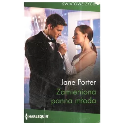 ZAMIENIONA PANNA MŁODA Jane Porter - Harlequin