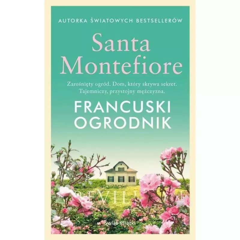 FRANCUSKI OGRODNIK Santa Montefiore - Świat Książki