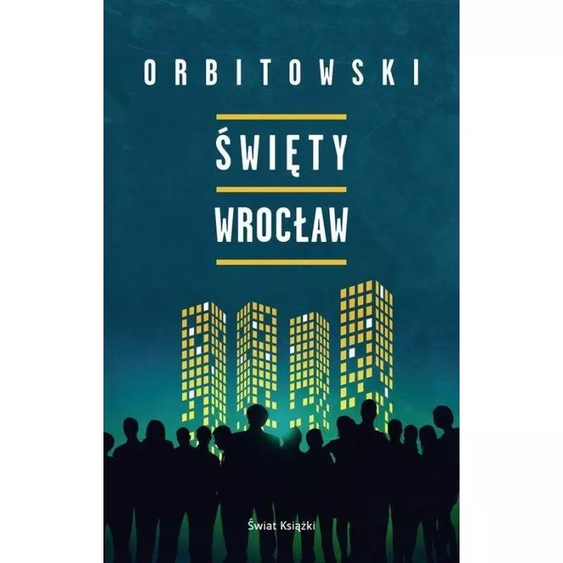 ŚWIĘTY WROCŁAW Łukasz Orbitowski - Świat Książki