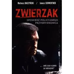 ZWIERZAK. SPOWIEDŹ POLICYJNEGO PRZYKRYWKOWCA - Znak