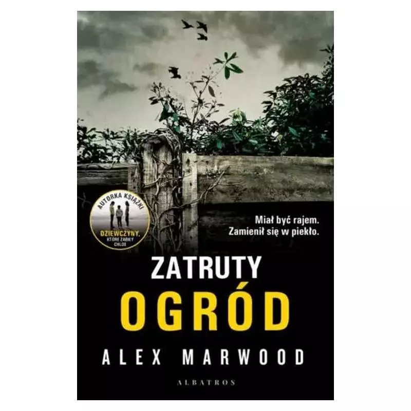 ZATRUTY OGRÓD Alex Marwood - Albatros