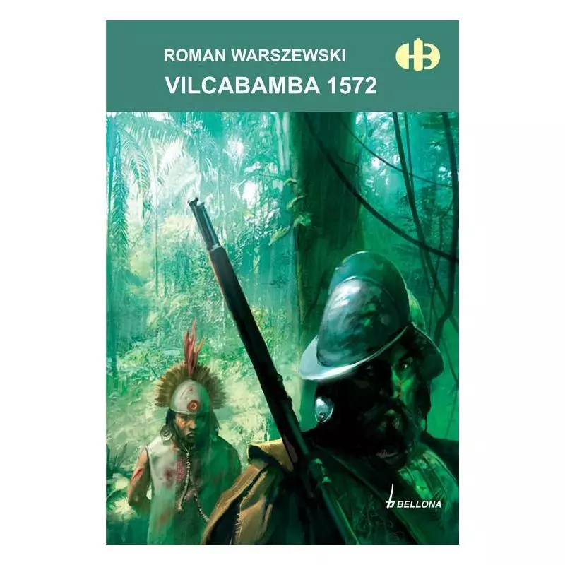 VILCABAMBA 1572 Roman Warszewski - Bellona