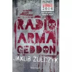 RADIO ARMAGEDDON Jakub Żulczyk - Świat Książki