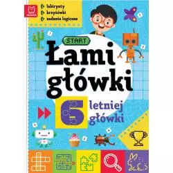ŁAMIGŁÓWKI 6-LETNIEJ GŁÓWKI. LABIRYNTY, KRZYŻÓWKI, ZADANIA LOGICZNE - Aksjomat