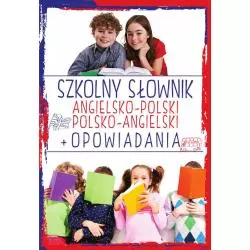 SZKOLNY SŁOWNIK ANGIELSKO-POLSKI POLSKO-ANGIELSKI + OPOWIADANIA Justyna Kawałko - SBM