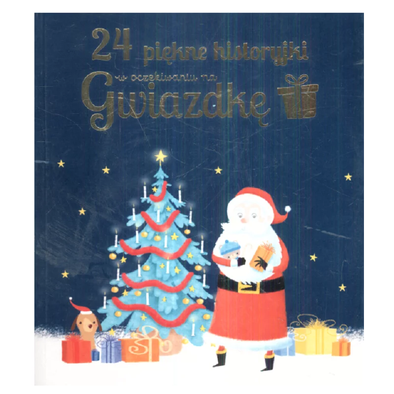 24 PIĘKNE HISTORYJKI W OCZEKIWANIU NA GWIAZDKĘ - Olesiejuk