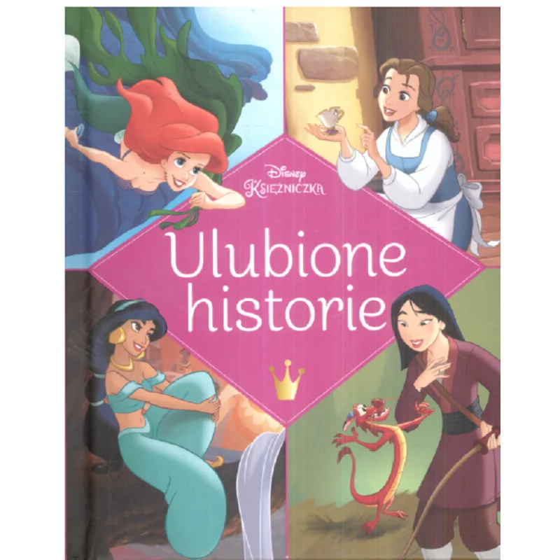 DISNEY KSIĘŻNICZKA ULUBIONE HISTORIE - Olesiejuk DISNEY KSIĘŻNICZKA ULUBIONE HISTORIE - Olesiejuk