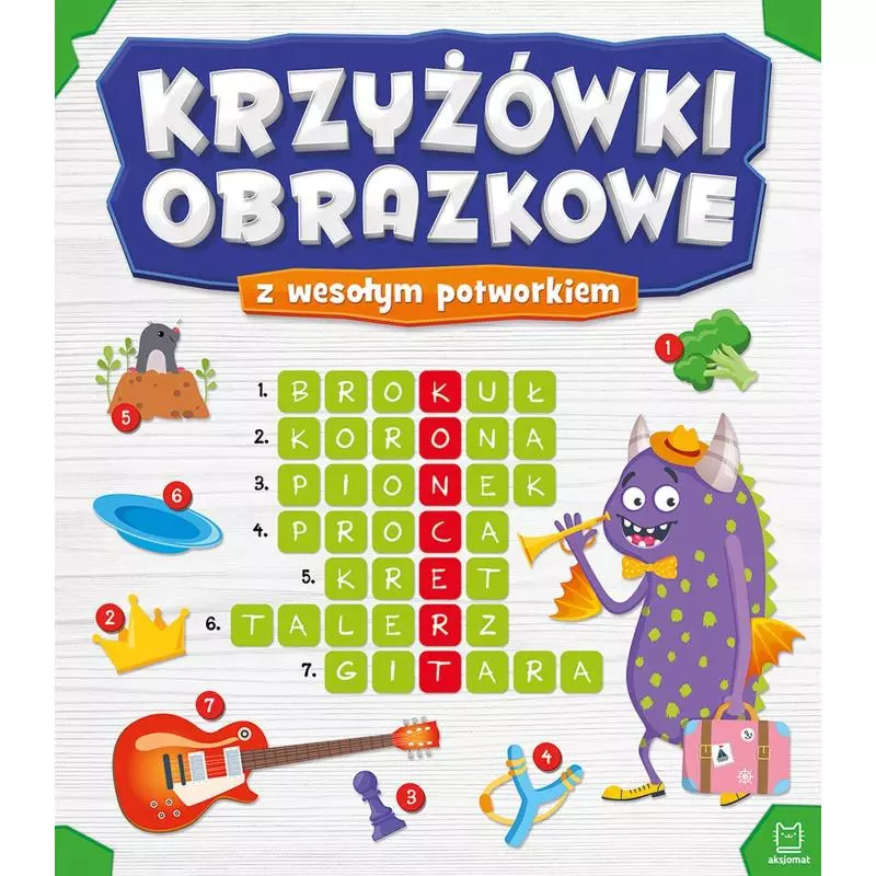 KRZYŻÓWKI OBRAZKOWE Z WESOŁYM POTWORKIEM 7+ - Aksjomat