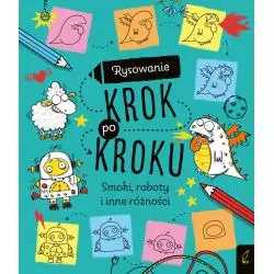 SMOKI ROBOTY I INNE RÓŻNOŚCI RYSOWANIE KROK PO KROKU - Wilga