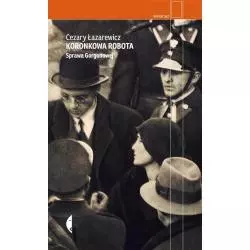 KORONKOWA ROBOTA SPRAWA GORGONOWEJ Cezary Łazarewicz - Czarne