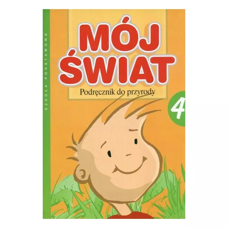 MÓJ ŚWIAT PODRĘCZNIK DO PRZYRODY 4 Maria Augustyniak, Michał Augustyniak - Nowa Era
