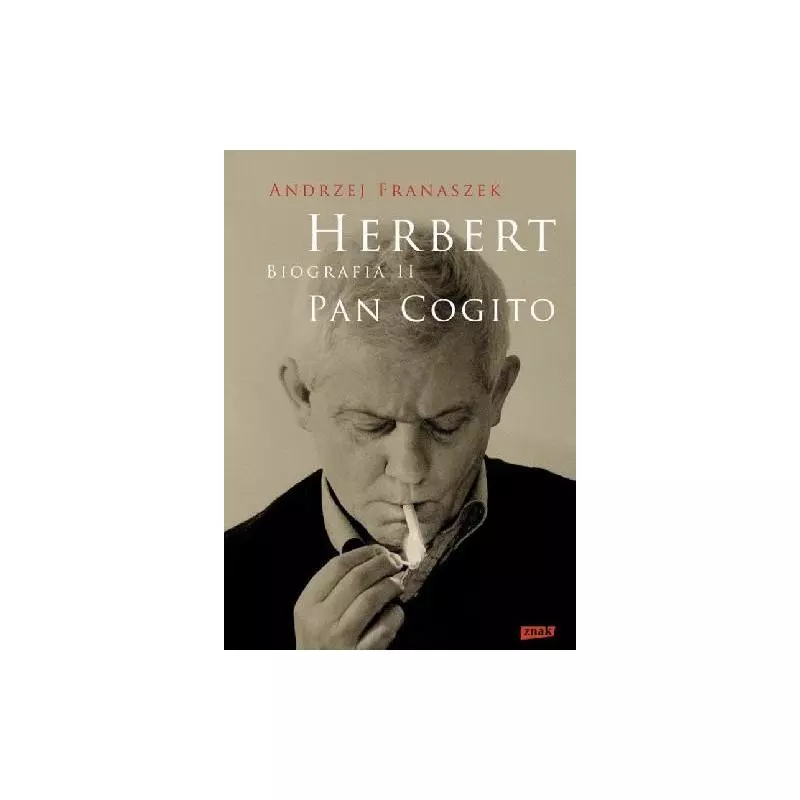 HERBERT BIOGRAFIA 2 PAN COGITO Andrzej Franaszek - Znak