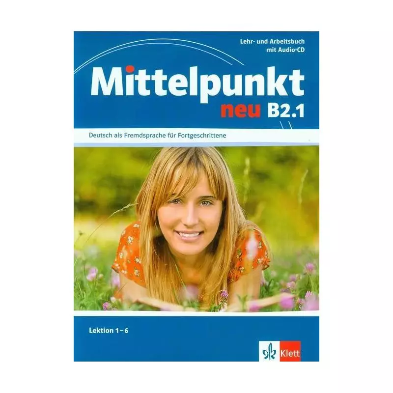 MITTELPUNKT NEU B2.1 PODRĘCZNIK Z ĆWICZENIAMI + CD - LektorKlett