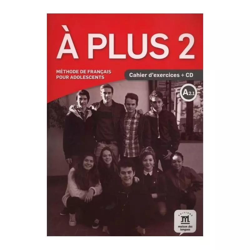 A PLUS 2 A2.1 PODRĘCZNIK DO NAUKI JĘZYKA FRANCUSKIEGO + CD - LektorKlett