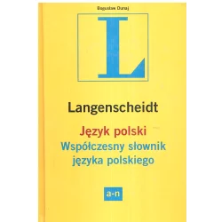 WSPÓŁCZESNY SŁOWNIK JĘZYKA POLSKIEGO A-N Bogusław Dunaj - Langenscheidt