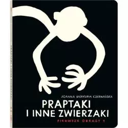 PRAPTAKI I INNE ZWIERZAKI PIERWSZE OBRAZY Joanna Merkuria Czerwińska 0+ - Dwie Siostry