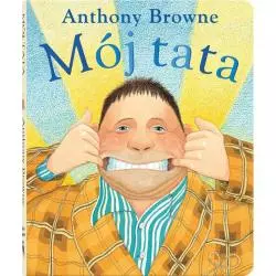 MÓJ TATA Anthony Browne 1+ - Dwie Siostry