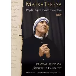 PÓJDŹ BĄDŹ MOIM ŚWIATŁEM Matka Teresa - Znak