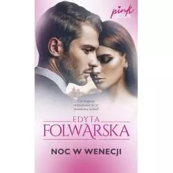 NOC W WENECJI Edyta Folwarska - Edipresse Książki