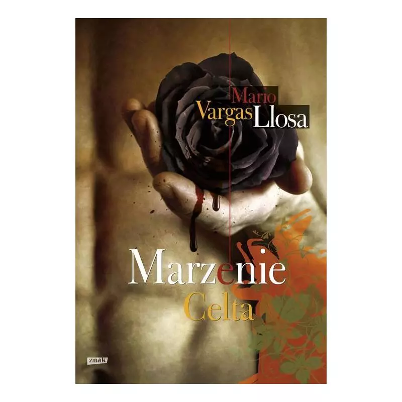 MARZENIE CELTA Mario Vargas Llosa - Znak