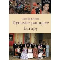 DYNASTIE PANUJĄCE EUROPY Isabelle Bricard - Świat Książki