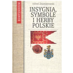 INSYGNIA SYMBOLE I HERBY POLSKIE Alfred Znamierowski - Świat Książki