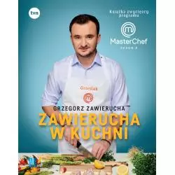 ZAWIERUCHA W KUCHNI Grzegorz Zawierucha - Burda Książki