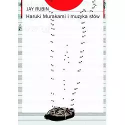 HARUKI MURAKAMI I MUZYKA SŁÓW Jay Rubin - Muza