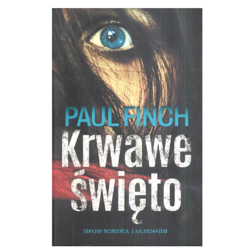 KRWAWE ŚWIĘTO Paul Finch - Świat Książki