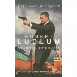 SANKCJA BOURNEA Robert Ludlum, Eric Lustbader - Albatros