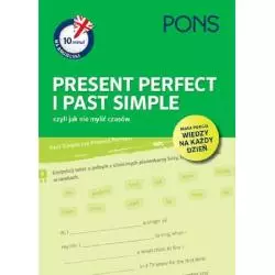 10 MINUT NA ANGIELSKI PRESENT PERFECT I PAST SIMPLE CZYLI JAK NIE MYLIĆ CZASÓW A1/A2 - Pons