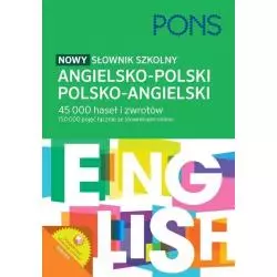 NOWY SŁOWNIK SZKOLNY ANGIELSKO-POLSKI, POLSKO-ANGIELSKI 45 000 HASEŁ I ZWROTÓW - Pons