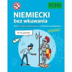 NIEMIECKI BEZ WKUWANIA KURS DLA ŚREDNIO ZAAWANSOWANYCH Z CIEKAWYMI OPOWIADANIAMI POZIOM B1 - Pons