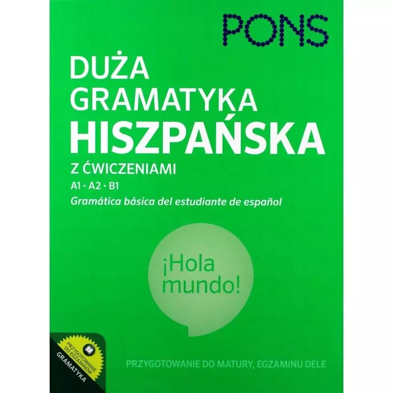 DUŻA GRAMATYKA HISZPAŃSKA Z ĆWICZENIAMI A1-B1 PONS GRAMATICA BASICA DEL ESTUDIANTE DE ESPANOL - Pons