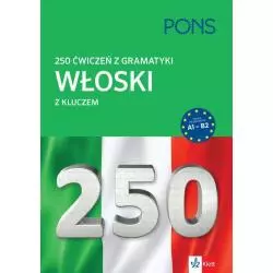 WŁOSKI Z KLUCZEM 250 ĆWICZEŃ Z GRAMATYKI - Pons