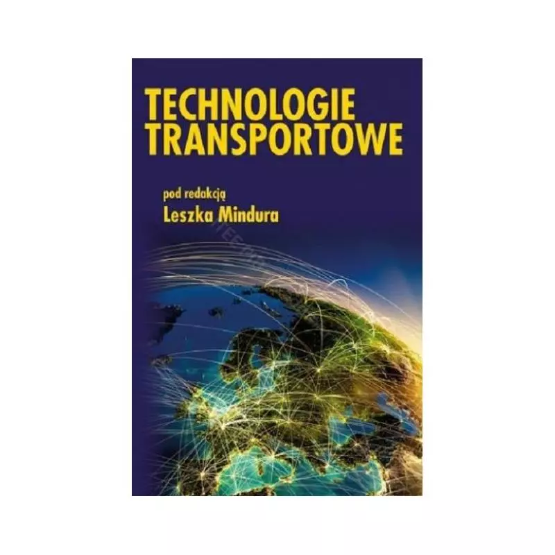 TECHNOLOGIE TRANSPORTOWE Leszek Mindur - Instytut Książki