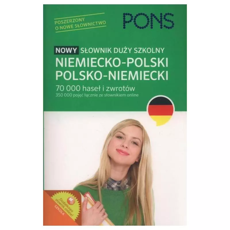 NOWY DUŻY SŁOWNIK SZKOLNY NIEMIECKO-POLSKI, POLSKO-NIEMIECKI 70 000 HASEŁ I ZWROTÓW - Pons