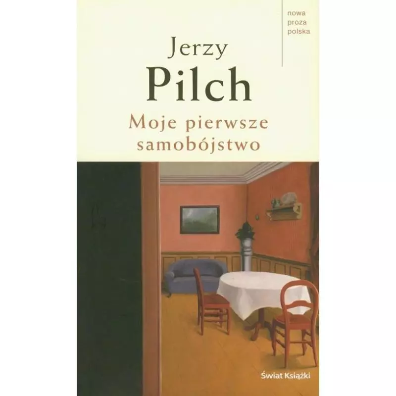 MOJE PIERWSZE SAMOBÓJSTWO Jerzy Pilch - Świat Książki