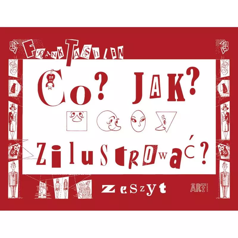 CO? JAK? ZILUSTROWAĆ ZESZYT Frank Tashlin - Egmont