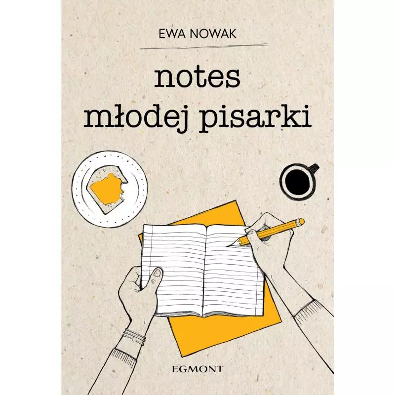 NOTES MŁODEJ PISARKI Ewa Nowak - Egmont