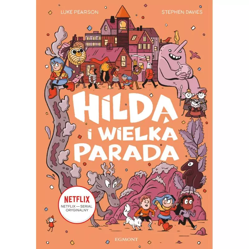 HILDA I WIELKA PARADA Stephen Davies, Luke Pearson 7+ - Egmont