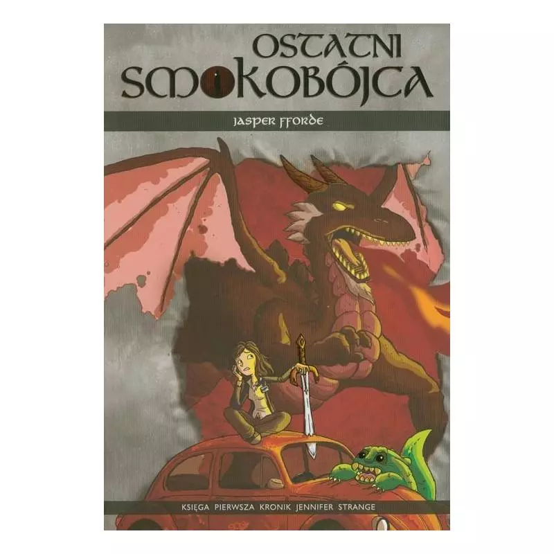 OSTATNI SMOKOBÓJCA Jasper Fforde - Sine Qua Non