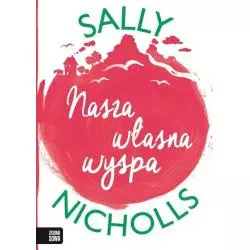 NASZA WŁASNA WYSPA Sally Nicholls - Zielona Sowa