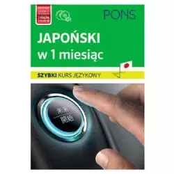 JAPOŃSKI W 1 MIESIĄC SZYBKI KURS JĘZYKOWY + 2 X CD - Pons