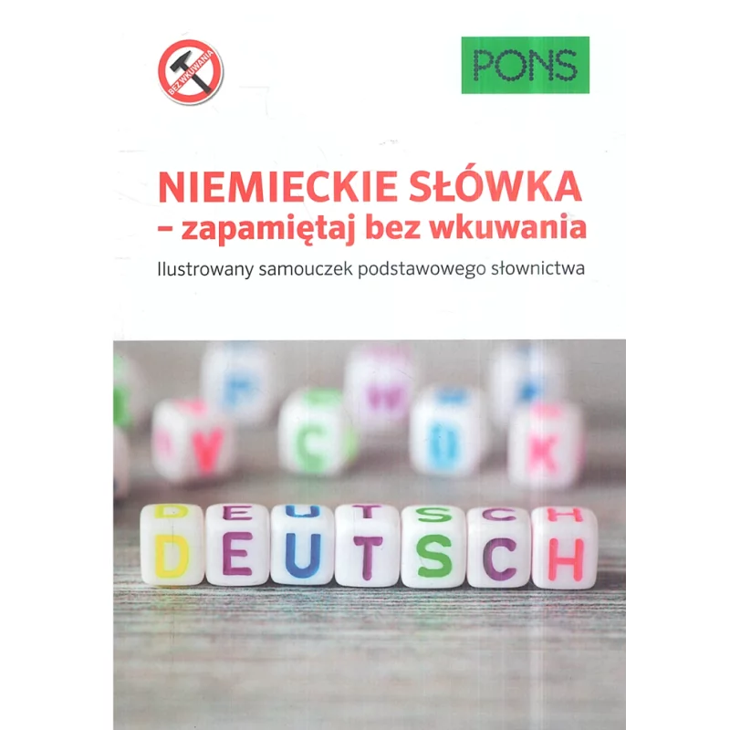 NIEMIECKIE SŁÓWKA ZAPAMIĘTAJ BEZ WKUWANIA A1 - Pons