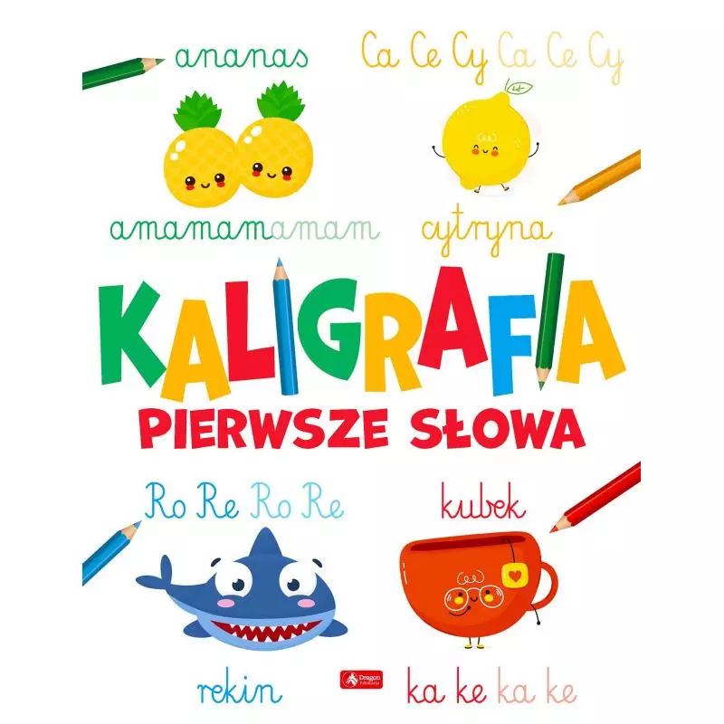 KALIGRAFIA. PIERWSZE SŁOWA - Dragon