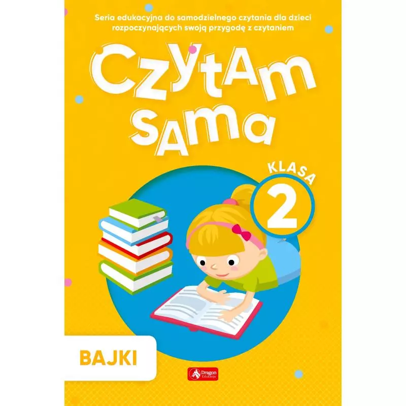 BAJKI. CZYTAM SAMA. KLASA 2 - Dragon