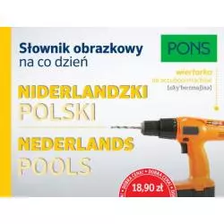 SŁOWNIK OBRAZKOWY NA CO DZIEŃ NIDERLANDZKO-POLSKI, POLSKO-NIDERLANDZKI 1 500 HASEŁ I ZWROTÓW - Pons