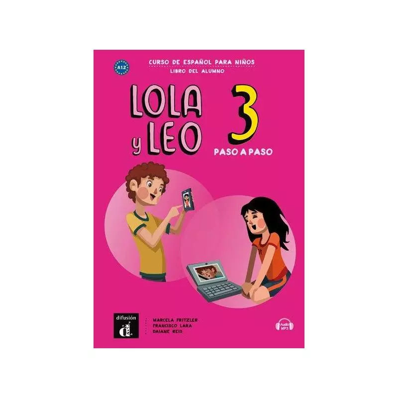LOLA Y LEO PASO A PASO 3 A1.2 JĘZYK HISZPAŃSKI KURS JĘZYKOWY DLA DZIECI - Difusion